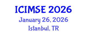 International Conference on Industrial and Manufacturing Systems Engineering (ICIMSE) January 26, 2026 - Istanbul, Turkey