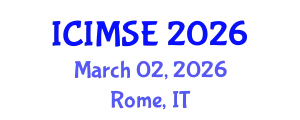 International Conference on Industrial and Manufacturing Systems Engineering (ICIMSE) March 02, 2026 - Rome, Italy