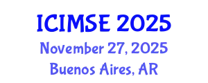 International Conference on Industrial and Manufacturing Systems Engineering (ICIMSE) November 27, 2025 - Buenos Aires, Argentina