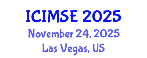 International Conference on Industrial and Manufacturing Systems Engineering (ICIMSE) November 24, 2025 - Las Vegas, United States