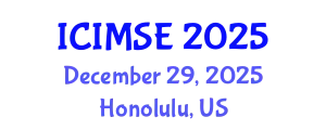 International Conference on Industrial and Manufacturing Systems Engineering (ICIMSE) December 29, 2025 - Honolulu, United States