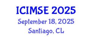 International Conference on Industrial and Manufacturing Systems Engineering (ICIMSE) September 18, 2025 - Santiago, Chile