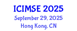 International Conference on Industrial and Manufacturing Systems Engineering (ICIMSE) September 29, 2025 - Hong Kong, China