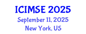 International Conference on Industrial and Manufacturing Systems Engineering (ICIMSE) September 11, 2025 - New York, United States