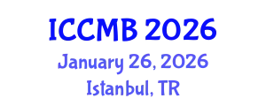 International Conference on Cellular and Molecular Biology (ICCMB) January 26, 2026 - Istanbul, Turkey