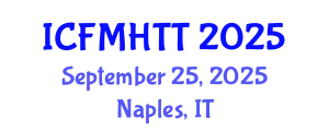 International Conference on Fluid Mechanics, Heat Transfer and Thermodynamics (ICFMHTT) September 25, 2025 - Naples, Italy