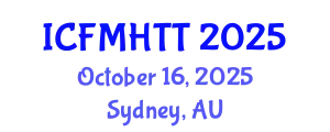 International Conference on Fluid Mechanics, Heat Transfer and Thermodynamics (ICFMHTT) October 16, 2025 - Sydney, Australia