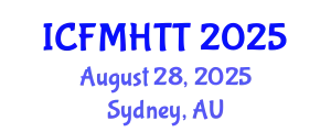 International Conference on Fluid Mechanics, Heat Transfer and Thermodynamics (ICFMHTT) August 28, 2025 - Sydney, Australia