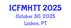 International Conference on Fluid Mechanics, Heat Transfer and Thermodynamics (ICFMHTT) October 30, 2025 - Lisbon, Portugal