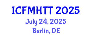 International Conference on Fluid Mechanics, Heat Transfer and Thermodynamics (ICFMHTT) July 24, 2025 - Berlin, Germany
