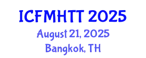International Conference on Fluid Mechanics, Heat Transfer and Thermodynamics (ICFMHTT) August 21, 2025 - Bangkok, Thailand