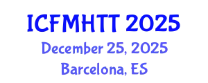 International Conference on Fluid Mechanics, Heat Transfer and Thermodynamics (ICFMHTT) December 25, 2025 - Barcelona, Spain