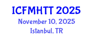 International Conference on Fluid Mechanics, Heat Transfer and Thermodynamics (ICFMHTT) November 10, 2025 - Istanbul, Turkey