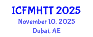International Conference on Fluid Mechanics, Heat Transfer and Thermodynamics (ICFMHTT) November 10, 2025 - Dubai, United Arab Emirates
