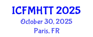International Conference on Fluid Mechanics, Heat Transfer and Thermodynamics (ICFMHTT) October 30, 2025 - Paris, France