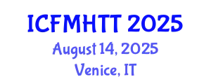 International Conference on Fluid Mechanics, Heat Transfer and Thermodynamics (ICFMHTT) August 14, 2025 - Venice, Italy