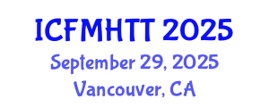 International Conference on Fluid Mechanics, Heat Transfer and Thermodynamics (ICFMHTT) September 29, 2025 - Vancouver, Canada