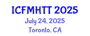 International Conference on Fluid Mechanics, Heat Transfer and Thermodynamics (ICFMHTT) July 24, 2025 - Toronto, Canada