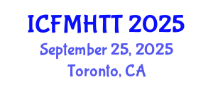 International Conference on Fluid Mechanics, Heat Transfer and Thermodynamics (ICFMHTT) September 25, 2025 - Toronto, Canada