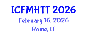 International Conference on Fluid Mechanics, Heat Transfer and Thermodynamics (ICFMHTT) February 16, 2026 - Rome, Italy
