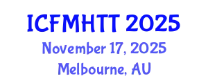 International Conference on Fluid Mechanics, Heat Transfer and Thermodynamics (ICFMHTT) November 17, 2025 - Melbourne, Australia