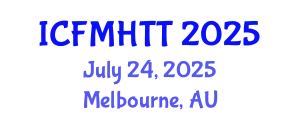 International Conference on Fluid Mechanics, Heat Transfer and Thermodynamics (ICFMHTT) July 24, 2025 - Melbourne, Australia