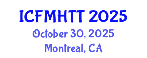 International Conference on Fluid Mechanics, Heat Transfer and Thermodynamics (ICFMHTT) October 30, 2025 - Montreal, Canada