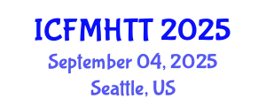 International Conference on Fluid Mechanics, Heat Transfer and Thermodynamics (ICFMHTT) September 04, 2025 - Seattle, United States