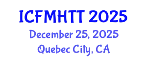 International Conference on Fluid Mechanics, Heat Transfer and Thermodynamics (ICFMHTT) December 25, 2025 - Quebec City, Canada