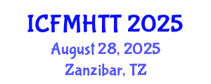 International Conference on Fluid Mechanics, Heat Transfer and Thermodynamics (ICFMHTT) August 28, 2025 - Zanzibar, Tanzania