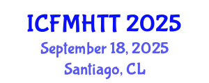 International Conference on Fluid Mechanics, Heat Transfer and Thermodynamics (ICFMHTT) September 18, 2025 - Santiago, Chile