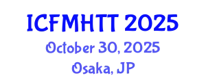 International Conference on Fluid Mechanics, Heat Transfer and Thermodynamics (ICFMHTT) October 30, 2025 - Osaka, Japan