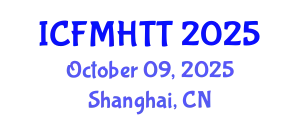 International Conference on Fluid Mechanics, Heat Transfer and Thermodynamics (ICFMHTT) October 09, 2025 - Shanghai, China