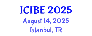 International Conference on Industrial and Business Engineering (ICIBE) August 14, 2025 - Istanbul, Turkey