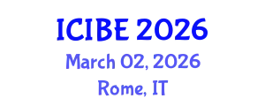 International Conference on Industrial and Business Engineering (ICIBE) March 02, 2026 - Rome, Italy