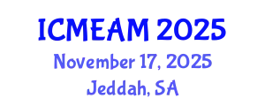 International Conference on Mechanical Engineering and Applied Mechanics (ICMEAM) November 17, 2025 - Jeddah, Saudi Arabia