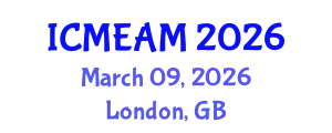 International Conference on Mechanical Engineering and Applied Mechanics (ICMEAM) March 09, 2026 - London, United Kingdom