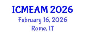 International Conference on Mechanical Engineering and Applied Mechanics (ICMEAM) February 16, 2026 - Rome, Italy