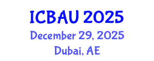 International Conference on Building, Architecture and Urbanism (ICBAU) December 29, 2025 - Dubai, United Arab Emirates