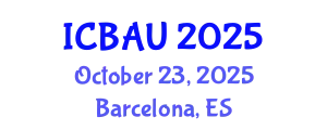 International Conference on Building, Architecture and Urbanism (ICBAU) October 23, 2025 - Barcelona, Spain