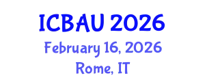 International Conference on Building, Architecture and Urbanism (ICBAU) February 16, 2026 - Rome, Italy