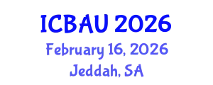 International Conference on Building, Architecture and Urbanism (ICBAU) February 16, 2026 - Jeddah, Saudi Arabia
