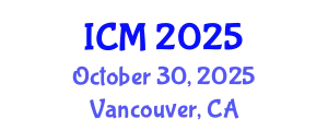 International Conference on Mathematics (ICM) October 30, 2025 - Vancouver, Canada