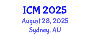 International Conference on Mathematics (ICM) August 28, 2025 - Sydney, Australia