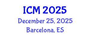 International Conference on Mathematics (ICM) December 25, 2025 - Barcelona, Spain