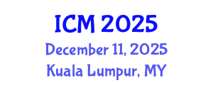 International Conference on Mathematics (ICM) December 11, 2025 - Kuala Lumpur, Malaysia