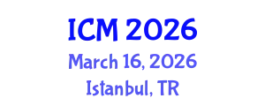 International Conference on Mathematics (ICM) March 16, 2026 - Istanbul, Turkey