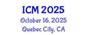 International Conference on Mathematics (ICM) October 16, 2025 - Quebec City, Canada