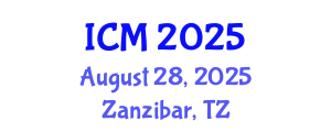 International Conference on Mathematics (ICM) August 28, 2025 - Zanzibar, Tanzania