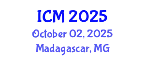 International Conference on Mathematics (ICM) October 02, 2025 - Madagascar, Madagascar
